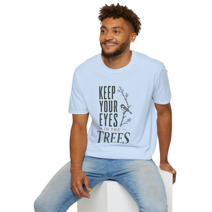 Keep Your Eyes To The Trees T-Shirt
