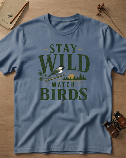Stay Wild Watch Birds T-Shirt