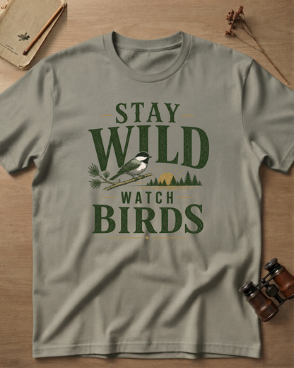 Stay Wild Watch Birds T-Shirt