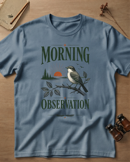 Morning Observation T-Shirt