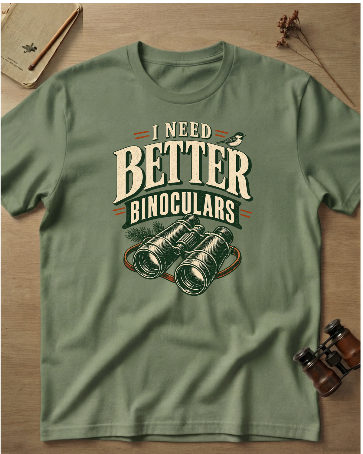 I Need Better Binoculars T-Shirt