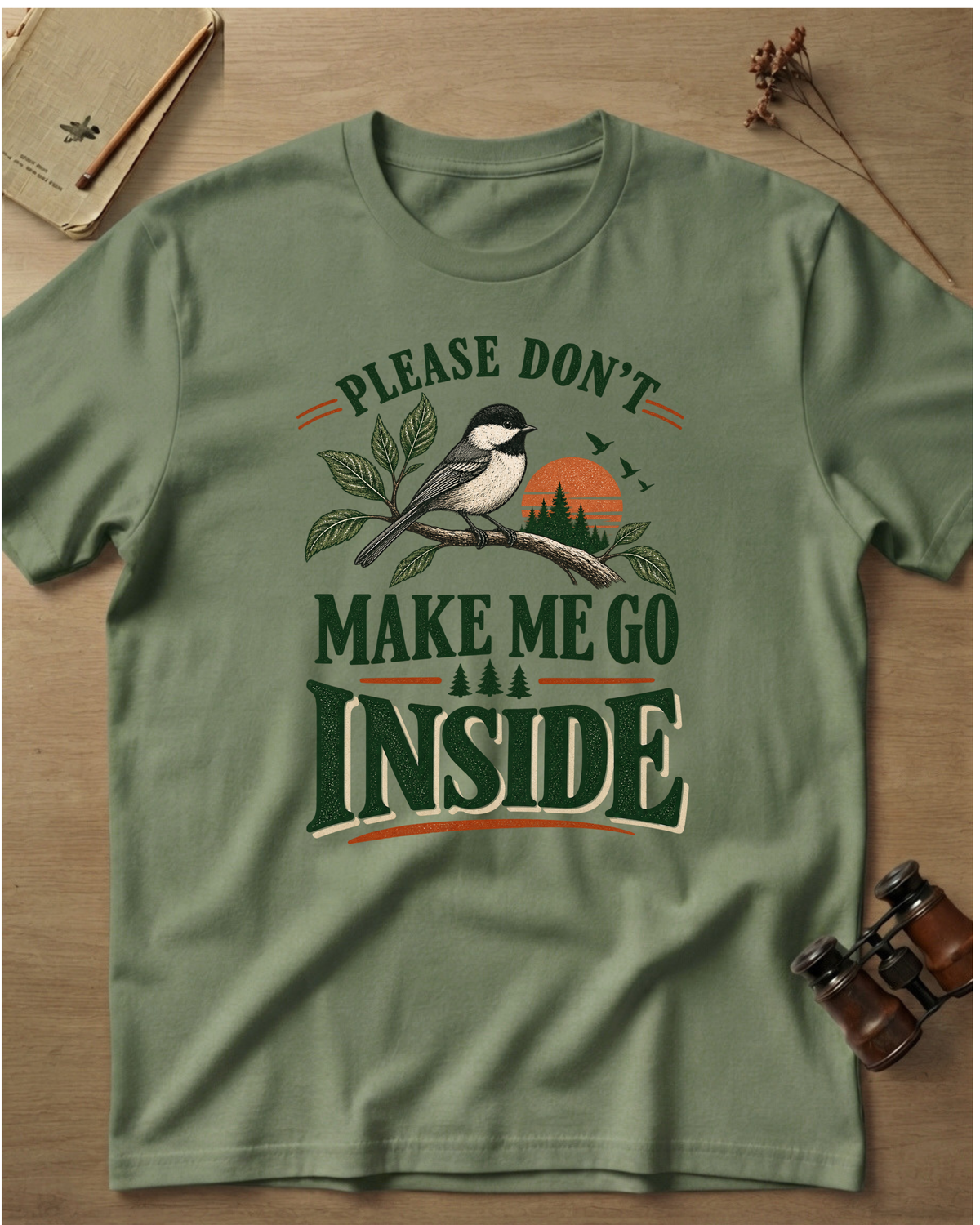 Please Don't Make Me Go Inside T-Shirt