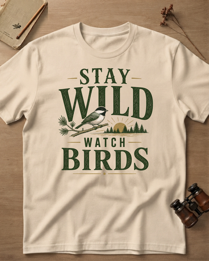 Stay Wild Watch Birds T-Shirt