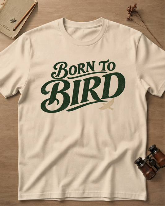 Born To Bird T-Shirt