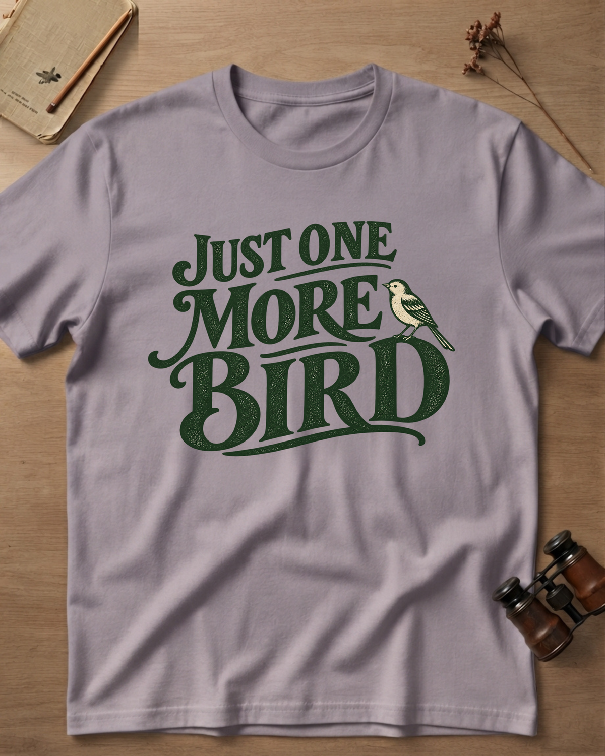 Just One More Bird T-Shirt