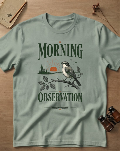 Morning Observation T-Shirt