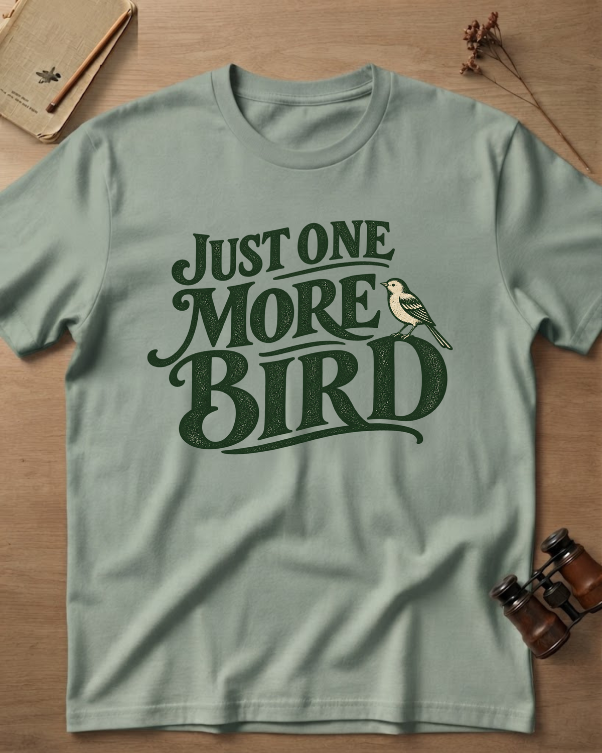 Just One More Bird T-Shirt