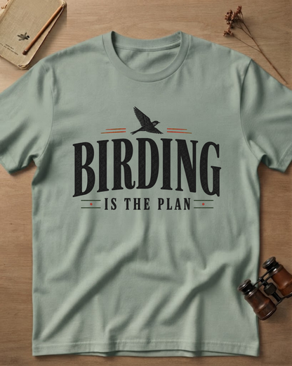 Birding Is The Plan T-Shirt