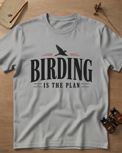 Birding Is The Plan T-Shirt