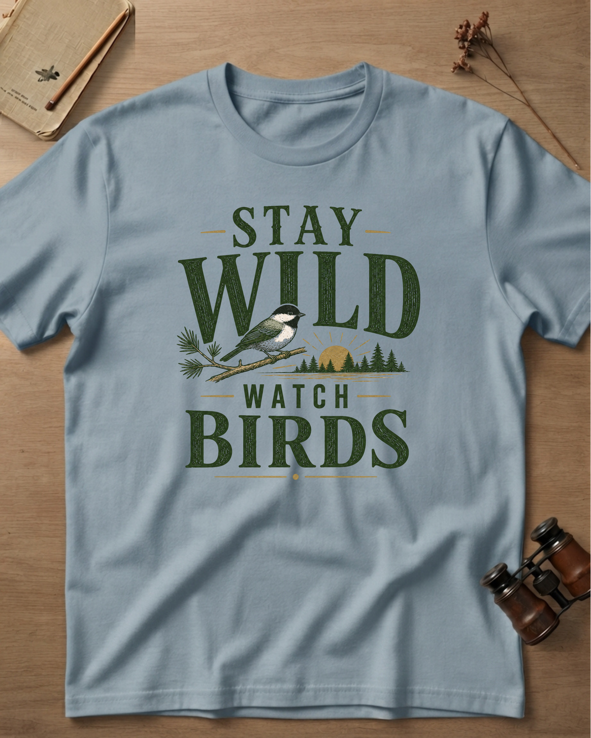 Stay Wild Watch Birds T-Shirt