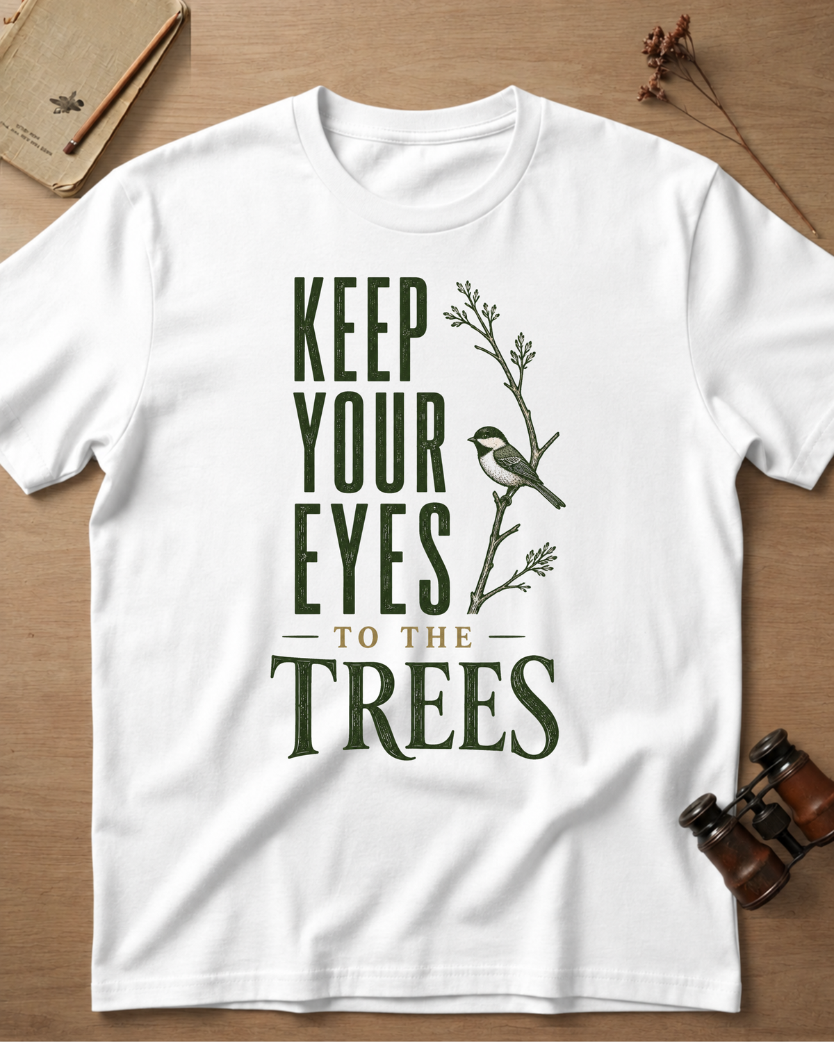 Keep Your Eyes To The Trees T-Shirt