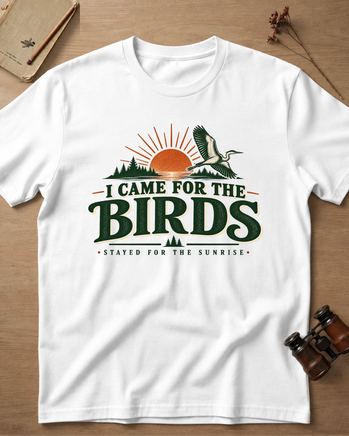 I Came For The Birds T-Shirt