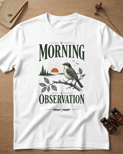 Morning Observation T-Shirt