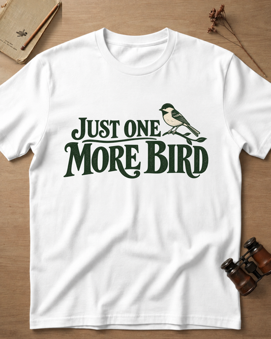 Just One More Bird, Perched T-Shirt