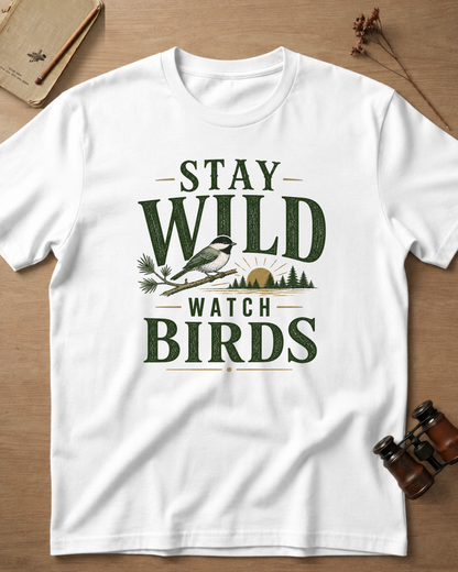 Stay Wild Watch Birds T-Shirt